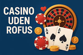 Danske Casinoer Uden ROFUS 2026 Muligheder og Overvejelser
